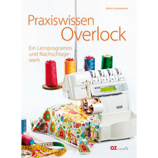 Praxiswissen Overlock - Lernprogramm und Nachschlagewerk